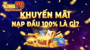 khuyen-mai-nap-dau-100-la-gi